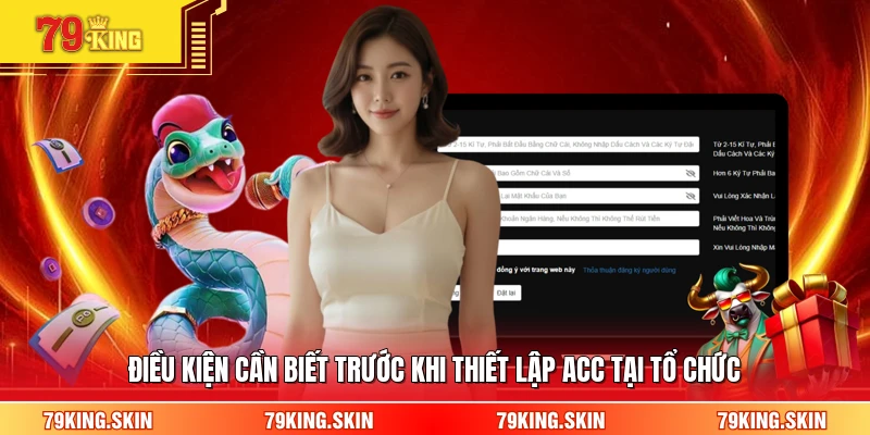 Điều kiện cần biết trước khi thiết lập acc tại tổ chức